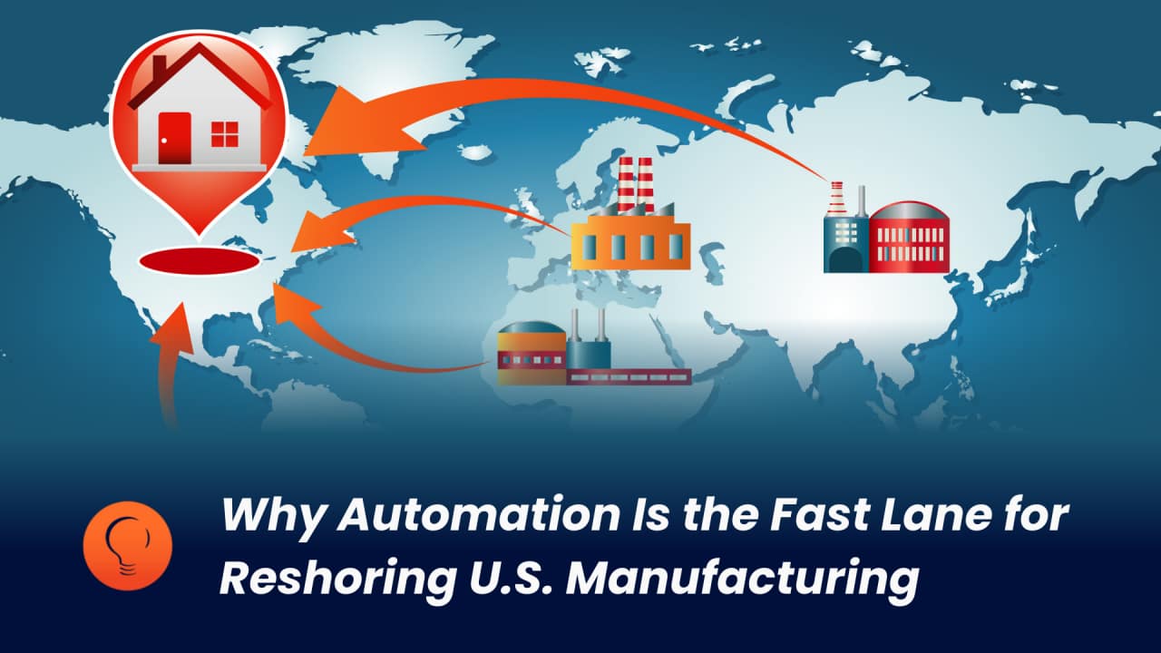Why Automation Is the Fast Lane for Reshoring U.S. Manufacturing — And Where DSI Fits In