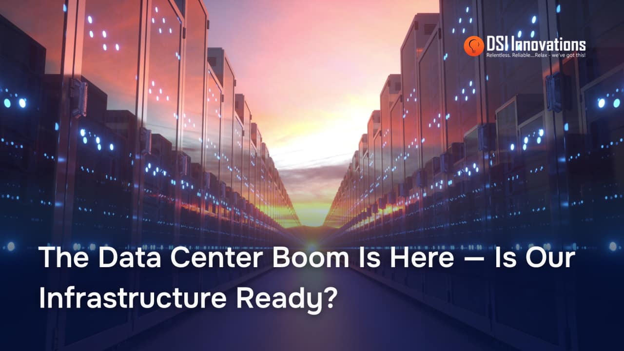The Data Center Boom Is Here — Is Our Infrastructure Ready?